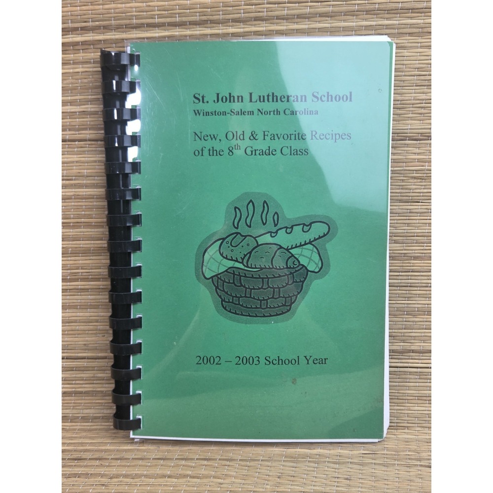 St. John Lutheran School Cookbook 2003 Winston-Salem, NC